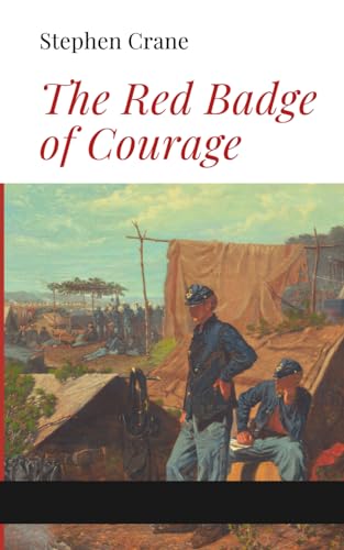 The Red Badge of Courage The Red Badge of Courage von Independently published