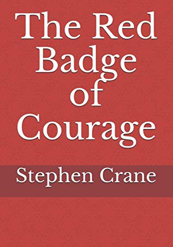 The Red Badge of Courage The Red Badge of Courage