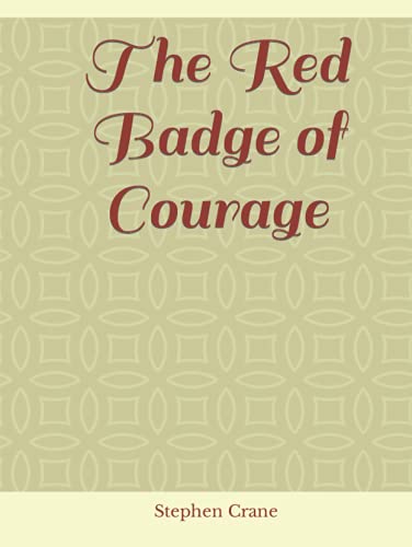 The Red Badge of Courage The Red Badge of Courage