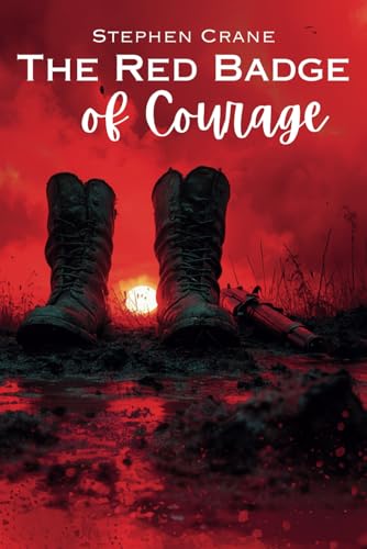 The Red Badge of Courage The Red Badge of Courage von Independently published