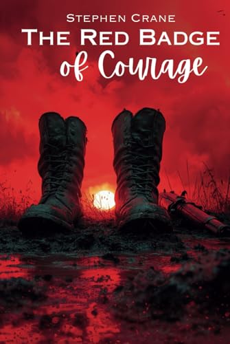 The Red Badge of Courage The Red Badge of Courage von Independently published