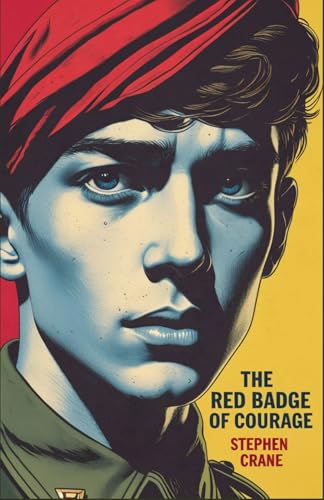 The Red Badge of Courage The Red Badge of Courage von Independently published