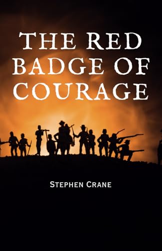 The Red Badge of Courage: An Episode of the American Civil War - Remastered Original Classic The Red Badge of Courage: An Episode of the American Civil War - Remastered Original Classic von Independently published