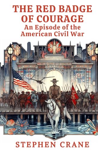 The Red Badge of Courage: An Episode of the American Civil War von Independently published