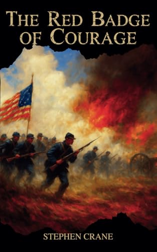 The Red Badge of Courage: An Episode of the American Civil War The Red Badge of Courage: An Episode of the American Civil War von Independently published