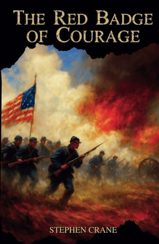 The Red Badge of Courage: An Episode of the American Civil War The Red Badge of Courage: An Episode of the American Civil War von Independently published