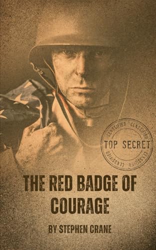 The Red Badge of Courage: An Original and Unabridged Edition The Red Badge of Courage: An Original and Unabridged Edition von Independently published