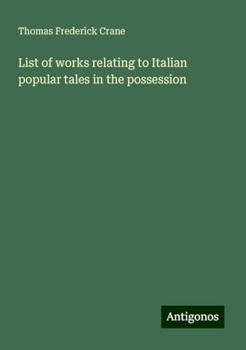 List of works relating to Italian popular tales in the possession von Antigonos Verlag