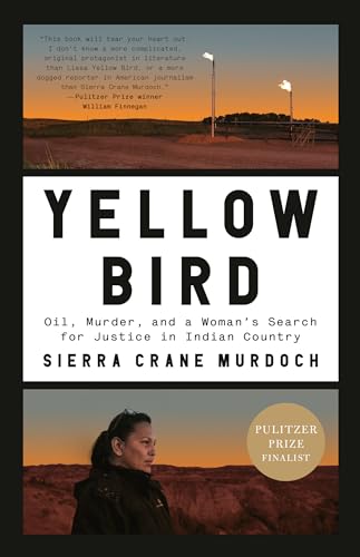 Yellow Bird: Oil, Murder, and a Woman's Search for Justice in Indian Country von RANDOM HOUSE