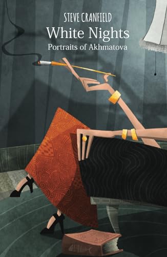 White Nights: Portraits of Akhmatova