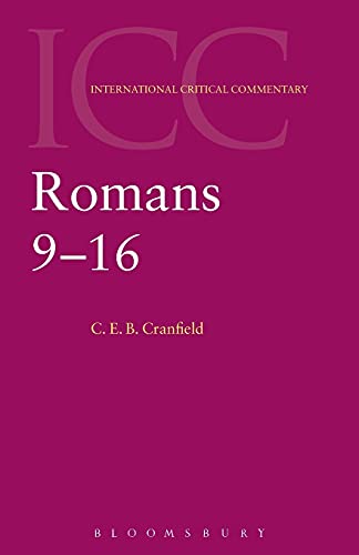 Romans 9-16: Romans 9-16: A Critical and Exegetical Commentary (International Critical Commentary, Band 2) von T&T Clark