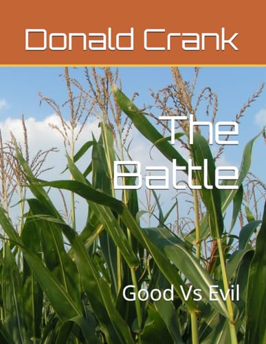 The Battle: Good Vs Evil (The Bettle Series, Band 1) von Independently published
