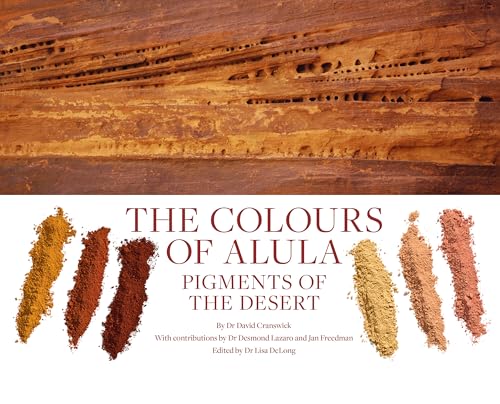 The Colours of AlUla: Pigments of the Desert von Artifice Press