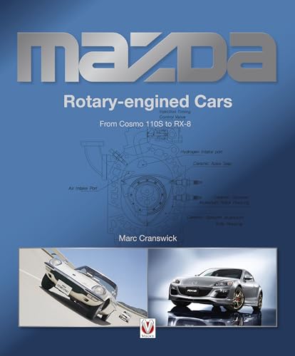 Mazda Rotary-engined Cars: From Cosmo 110s to Rx-8