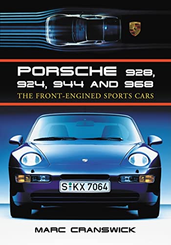 Porsche 928, 924, 944 and 968: The Front-engined Sports Cars