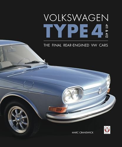 Volkswagen Type 4 - 411 and 412: The Final Rear-Engined VW Cars von Veloce Publishing