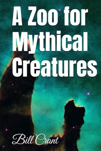 A Zoo for Mythical Creatures (Childrens Books, Band 1) A Zoo for Mythical Creatures (Childrens Books, Band 1) von Independently published