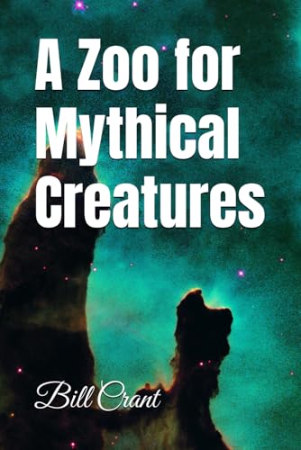 A Zoo for Mythical Creatures (Childrens Books, Band 1) A Zoo for Mythical Creatures (Childrens Books, Band 1) von Independently published