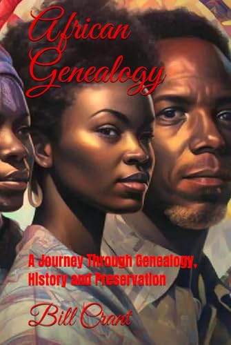 African Genealogy: A Journey Through Genealogy, History and Preservation (world geneaology, Band 1) African Genealogy: A Journey Through Genealogy, History and Preservation (world geneaology, Band 1) von Independently published