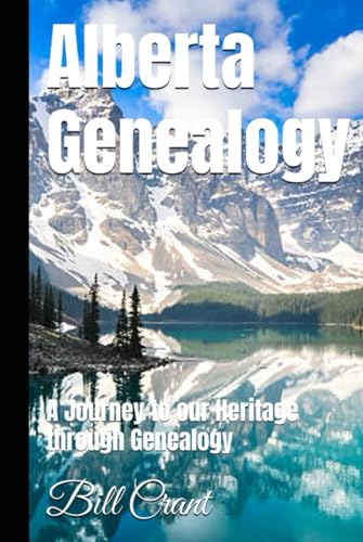 Alberta Genealogy: A Journey to our Heritage through Genealogy (Canadian Geneaology) Alberta Genealogy: A Journey to our Heritage through Genealogy (Canadian Geneaology) von Independently published