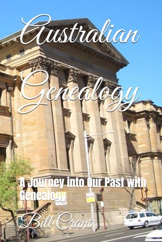 Australian Genealogy: A Journey into Our Past with Genealogy Australian Genealogy: A Journey into Our Past with Genealogy von Independently published