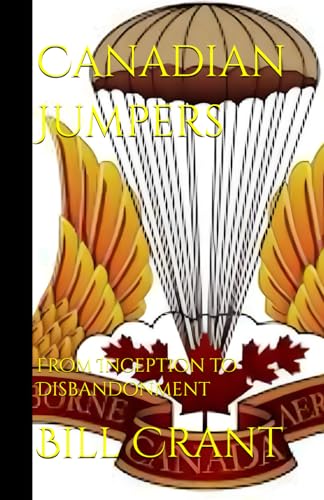 Canadian Jumpers: From Inception to Disbandonment Canadian Jumpers: From Inception to Disbandonment von Independently published