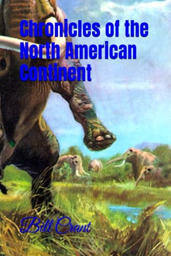 Chronicles of the North American Continent (North American History) Chronicles of the North American Continent (North American History) von Independently published