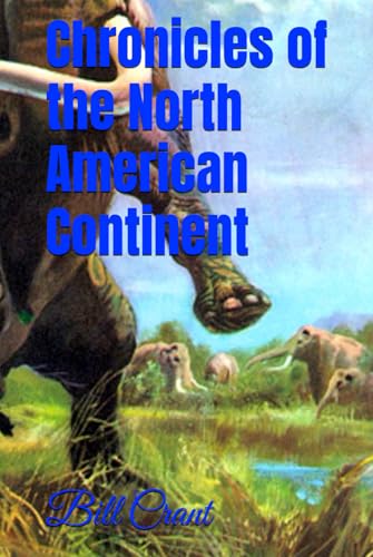 Chronicles of the North American Continent (North American History) Chronicles of the North American Continent (North American History) von Independently published