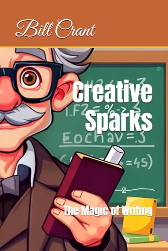 Creative Sparks: The Majic of Writing Creative Sparks: The Majic of Writing von Independently published