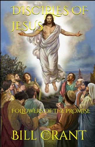 DISCIPLES OF JESUS: FOLLOWERS OF THE PROMISE DISCIPLES OF JESUS: FOLLOWERS OF THE PROMISE von Independently published