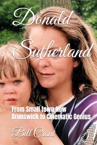 Donald Sutherland: From Small town New Brunswick to Cinematic Genius (canadian comdeians, Band 3) Donald Sutherland: From Small town New Brunswick to Cinematic Genius (canadian comdeians, Band 3) von Independently published