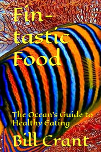 Fin-tastic Food: The Ocean’s Guide to Healthy Eating Fin-tastic Food: The Ocean’s Guide to Healthy Eating von Independently published