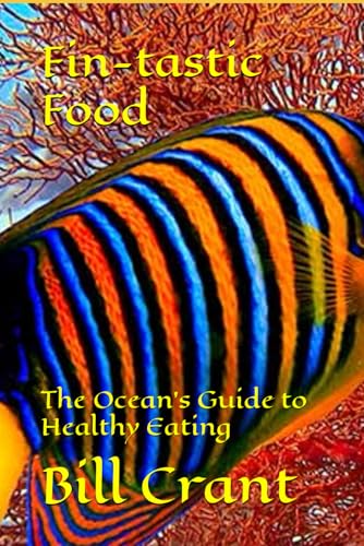 Fin-tastic Food: The Ocean’s Guide to Healthy Eating Fin-tastic Food: The Ocean’s Guide to Healthy Eating von Independently published