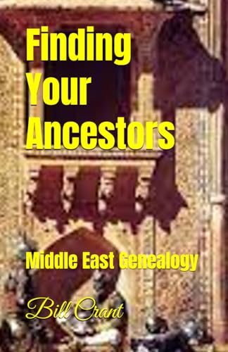 Finding Your Ancestors: Middle East Genealogy Finding Your Ancestors: Middle East Genealogy von Independently published