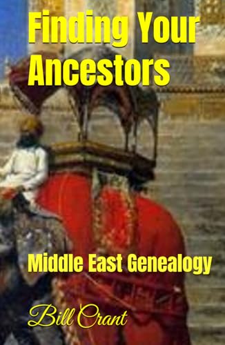 Finding Your Ancestors: Middle East Genealogy Finding Your Ancestors: Middle East Genealogy von Independently published