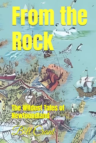 From the Rock: The Wildest Tales of Newfoundland (newfie humor, Band 2) From the Rock: The Wildest Tales of Newfoundland (newfie humor, Band 2) von Independently published