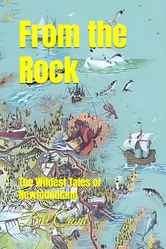 From the Rock: The Wildest Tales of Newfoundland (newfie humor, Band 2) From the Rock: The Wildest Tales of Newfoundland (newfie humor, Band 2) von Independently published