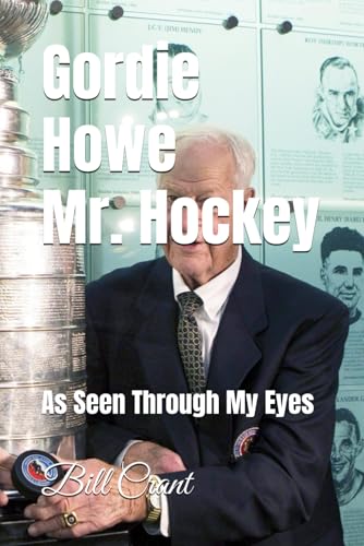 Gordie Howe Mr, Hockey: As Seen Through My Eyes Gordie Howe Mr, Hockey: As Seen Through My Eyes von Independently published