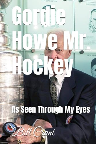 Gordie Howe Mr. Hockey: As Seen Through My Eyes Gordie Howe Mr. Hockey: As Seen Through My Eyes von Independently published