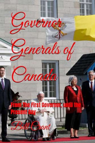 Governor Generals of Canada: From The First Governor, until the Present Day (canadian government, Band 2) Governor Generals of Canada: From The First Governor, until the Present Day (canadian government, Band 2) von Independently published