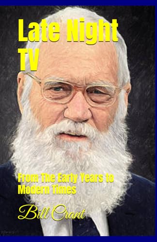 Late Night TV: From The Early Years to Modern Times Late Night TV: From The Early Years to Modern Times von Independently published