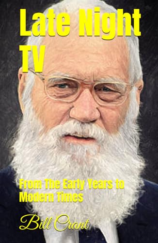Late Night TV: From The Early Years to Modern Times Late Night TV: From The Early Years to Modern Times von Independently published