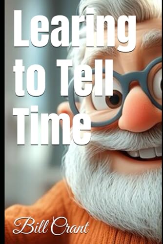 Learing to Tell Time (Children Learning, Band 1) Learing to Tell Time (Children Learning, Band 1) von Independently published