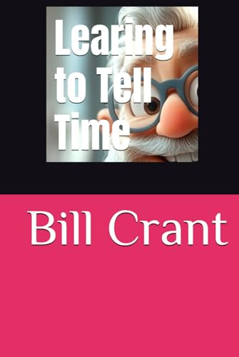 Learing to Tell Time (Children Learning, Band 1) Learing to Tell Time (Children Learning, Band 1) von Independently published