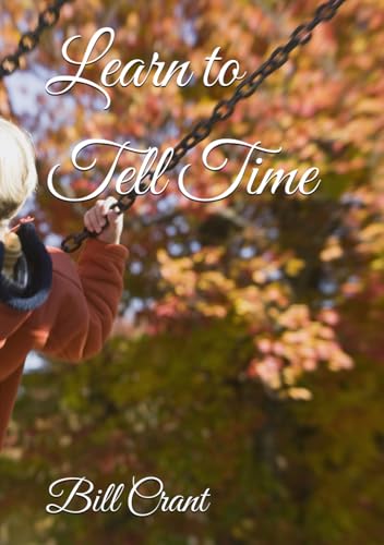 Learn to Tell Time (Childrens Books, Band 5) von Independently published
