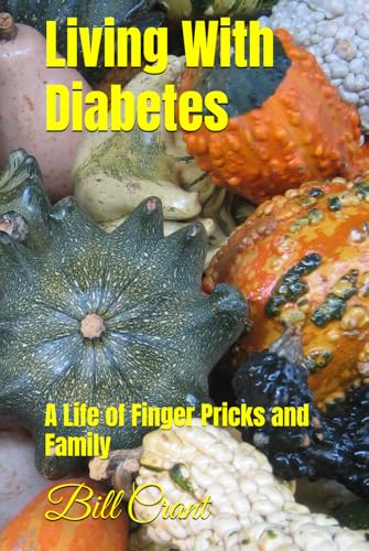 Living With Diabetes: A Live of Finger Pricks and Family (Charities) Living With Diabetes: A Live of Finger Pricks and Family (Charities) von Independently published