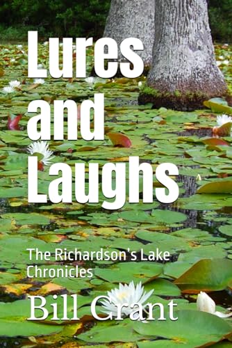 Lures and Laughs: The Richardson’s Lake Chronicles (fishing humor, Band 1) Lures and Laughs: The Richardson’s Lake Chronicles (fishing humor, Band 1) von Independently published
