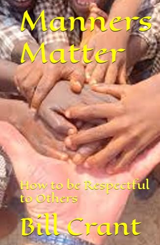 Manners Matter: How to be Respectful to Others Manners Matter: How to be Respectful to Others von Independently published