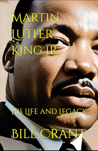 Martin Luther King Jr.: His Life and Legacy Martin Luther King Jr.: His Life and Legacy von Independently published