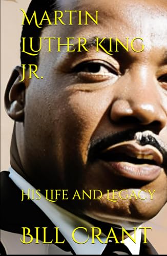 Martin Luther King Jr.: His Life and Legacy Martin Luther King Jr.: His Life and Legacy von Independently published